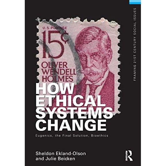 Pre-Owned Framing 21st Century Social Issues How Ethical Systems Change: Eugenics, the Final Solution, Bioethics, (Paperback)