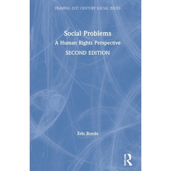 Framing 21st Century Social Issues Social Problems: A Human Rights Perspective, (Hardcover)