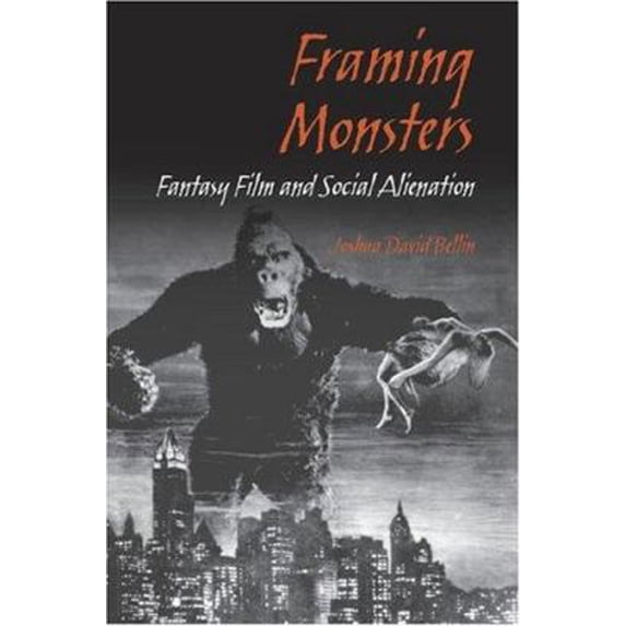 Pre-Owned Framing Monsters : Fantasy Film and Social Alienation 9780809326235 Used