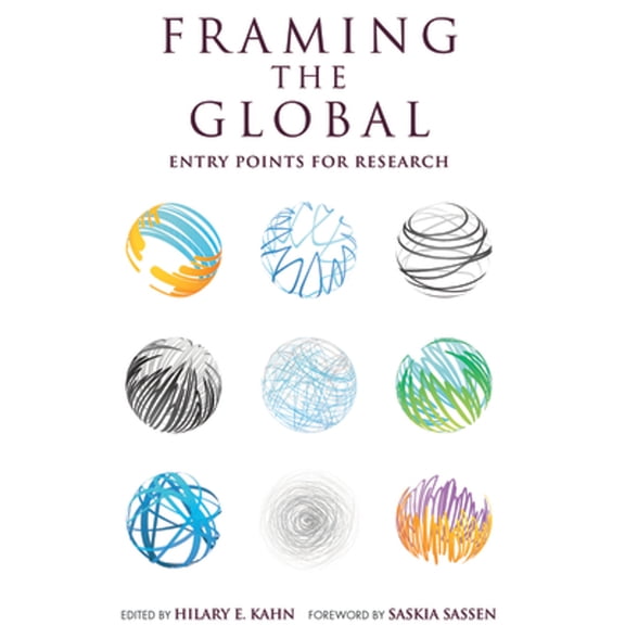 Pre-Owned Framing the Global: Entry Points for Research (Paperback) 0253012961 9780253012968