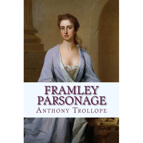Framley Parsonage, (Paperback)