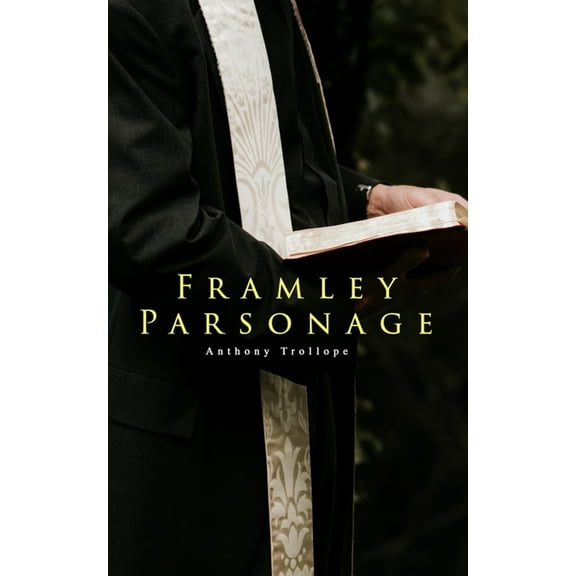 Framley Parsonage, (Paperback)