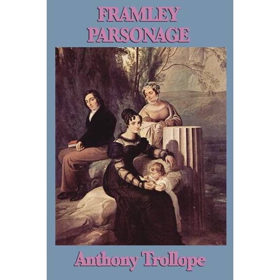 Framley Parsonage, (Paperback)