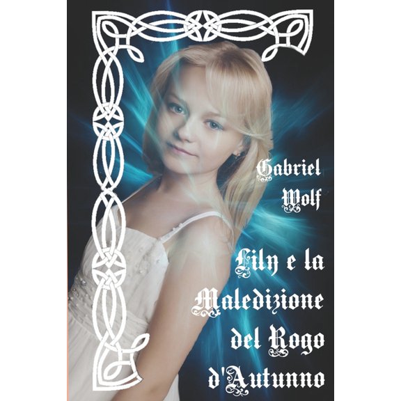 Frammenti Di Luce: Lily e la Maledizione del Rogo d'Autunno (Paperback)