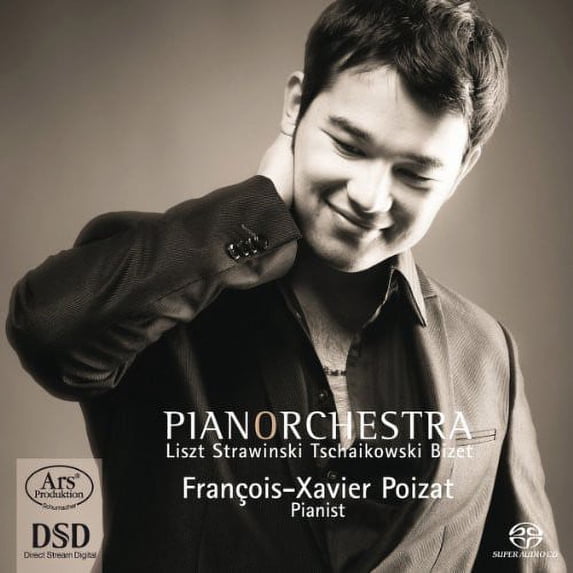 Fran Ois Xavier Poizat - Pianorchestra: Liszt Stravinski Tchaikvosky Bizet - Music & Performance - SACD