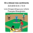 thumbnail image 1 of FranÃ§ais-ShanghaÃ¯en On a blessÃ© mes sentiments/我的感情受到了伤害 , (Paperback), 1 of 1
