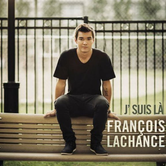 François Lachance - J'suis la - Music & Performance - CD