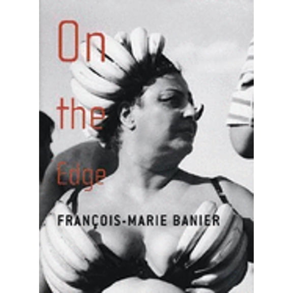 Pre-Owned Franois-Marie Banier : On the Edge (Hardcover) 9783936646849