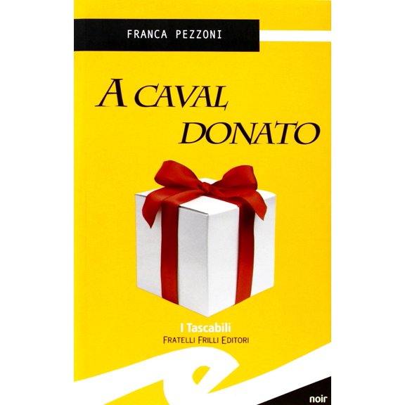 Franca Pezzoni A caval donato (Paperback)