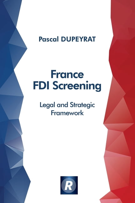 France FDI Screening: Legal and Strategic Framework (English Edition), (Paperback)