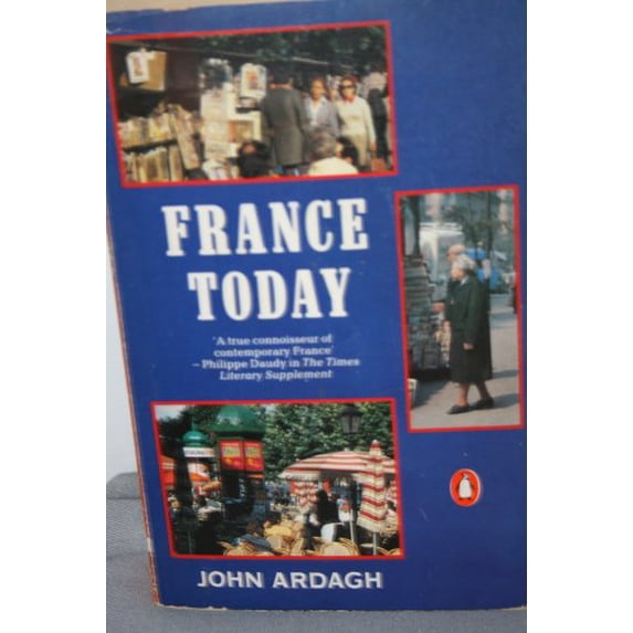 Pre-Owned France Today: A New And Revised Edition of 'France in the 1980S' Paperback