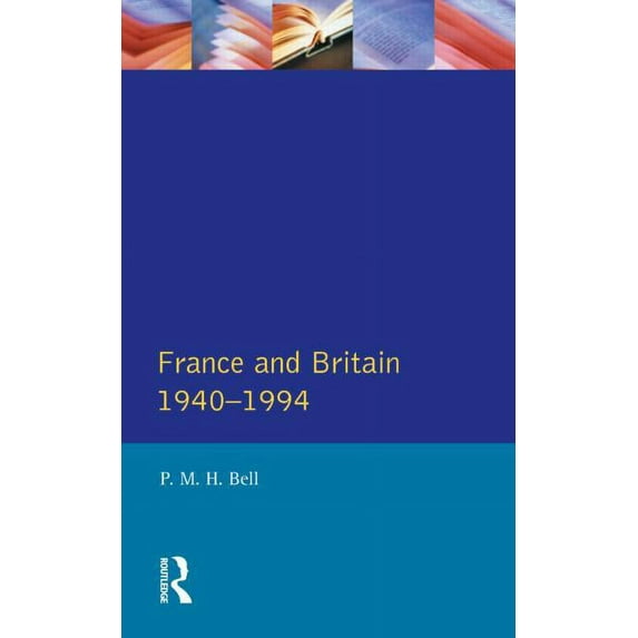 France and Britain, 1940-1994: The Long Separation, (Paperback)