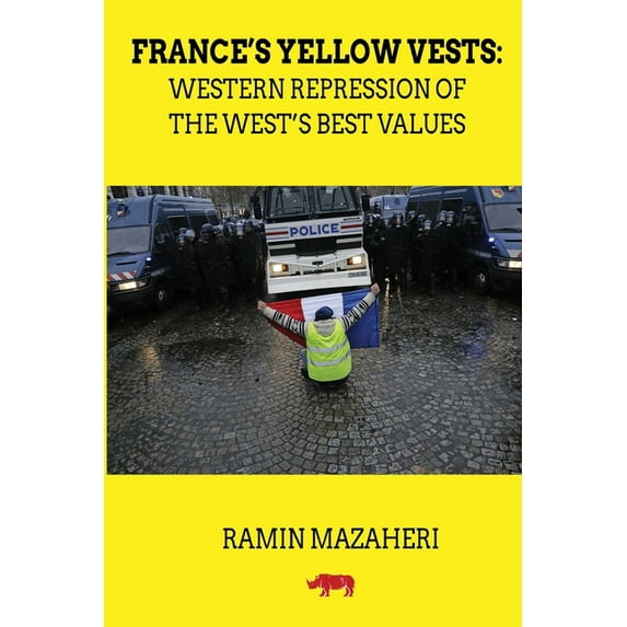 France's Yellow Vests: Western Repression of the West's Best Values, (Paperback)