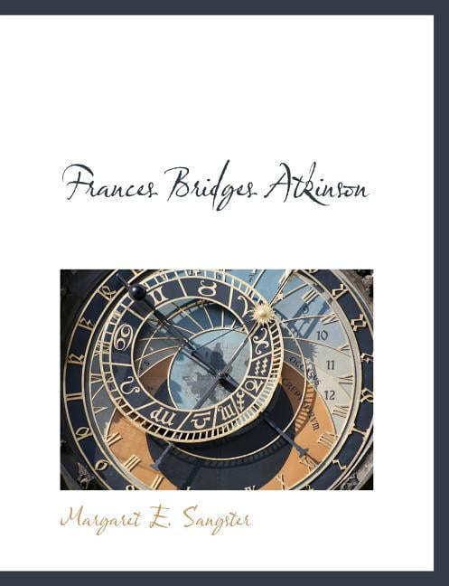 Frances Bridges Atkinson (Paperback)