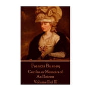 Frances Burney - Cecilia. or Memoirs of An Heiress Volume II of III Paperback