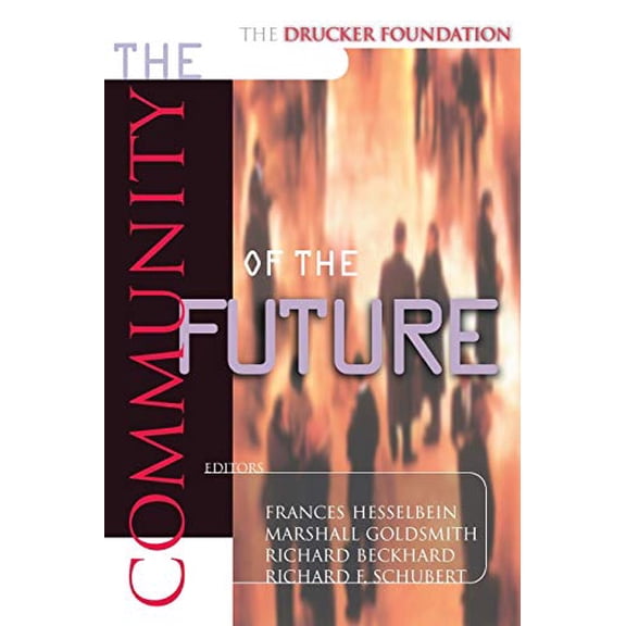 Pre-Owned The Drucker Foundation: The Community of the Future Paperback Frances Hesselbein