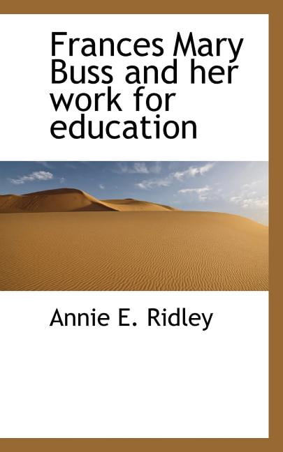 Frances Mary Buss and Her Work for Education (Paperback)