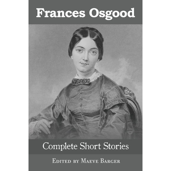 Frances Osgood Complete Short Stories, (Paperback)