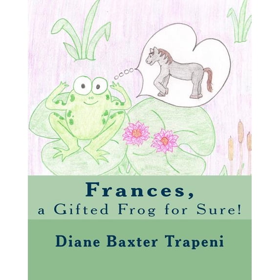 Frances, a Gifted Frog for Sure!, (Paperback)