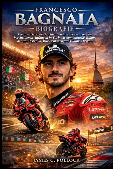 Francesco Bagnaia Biografie: Die inspirierende Geschichte seines Weges, von den bescheidenen AnfÃ¤ngen in Turin bis zum M, (Paperback)