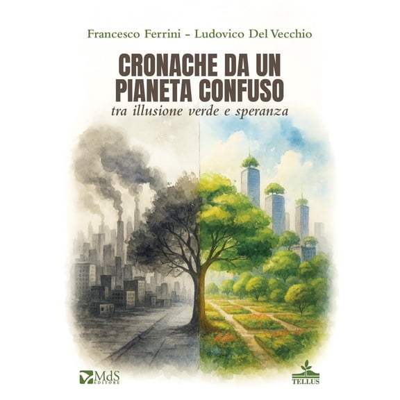 Francesco Ferrini,Ludovico De Cronache da un pianeta confuso tra illusione verde e (Paperback)