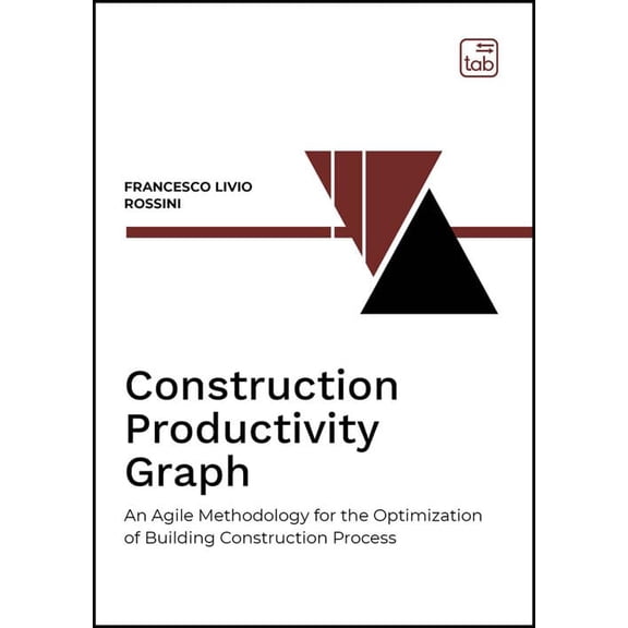 Francesco Livio Construction productivity graph. An agile methodology for the optim (Paperback)