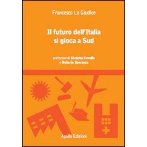Francesco Lo Giudice Il futuro dell'Italia si gioca a Sud (Paperback)