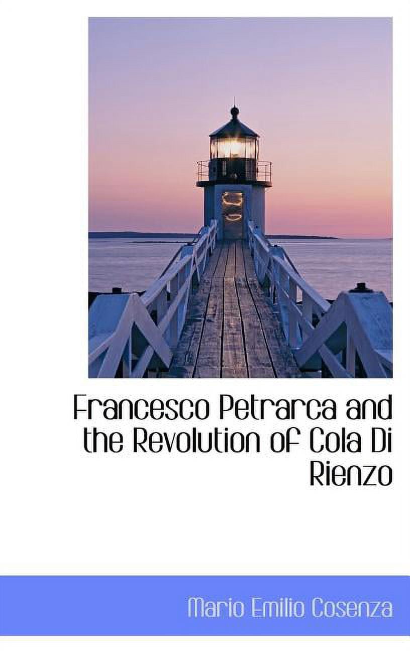 Francesco Petrarca and the Revolution of Cola Di Rienzo Hardcover