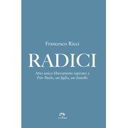 Francesco Ricci Radici. Atto unico liberamente ispirato a  Pier Paolo, un figlio, u Paperback