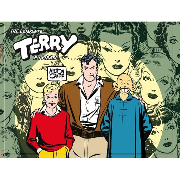 Francesco Spreafico,Pete Hamill,Milton The complete Terry e i pirati. 1937-1938 (V (Hardcover)