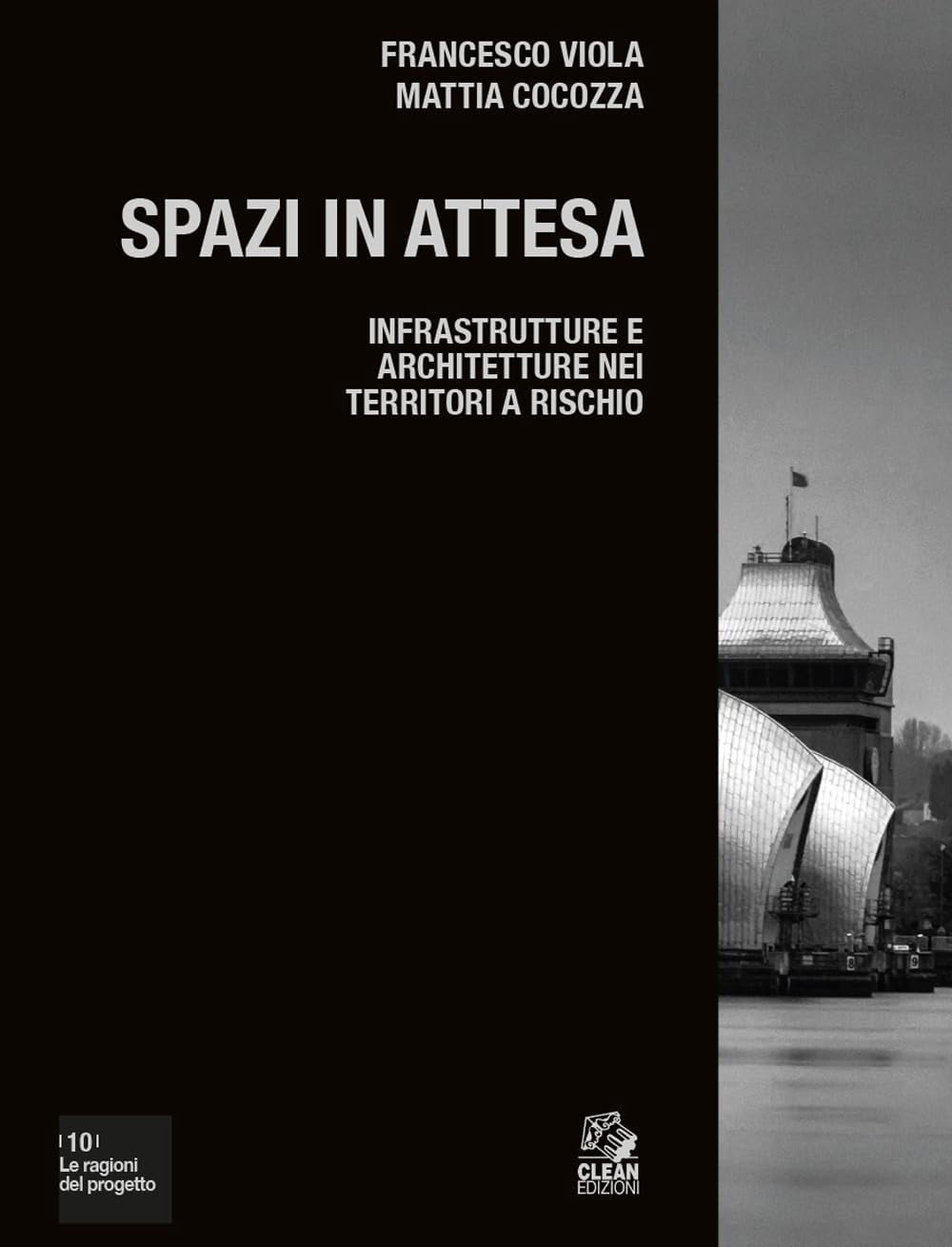 Francesco Viola,Matti Spazi in attesa. Infrastrutture e architetture nei territori (Paperback)