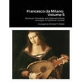 thumbnail image 1 of Francesco da Milano: Volume 5: Ricercars, Fantasias and Selected Pieces Arranged for Baritone Ukulele, (Paperback), 1 of 1