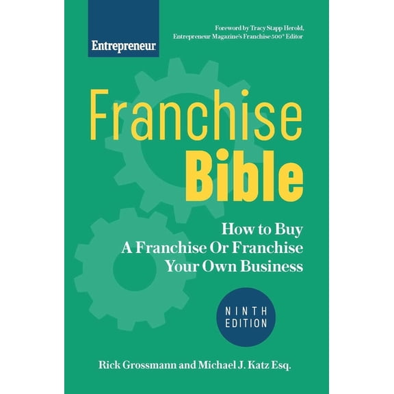 Franchise Bible: How to Buy a Franchise or Franchise Your Own Business, (Paperback)