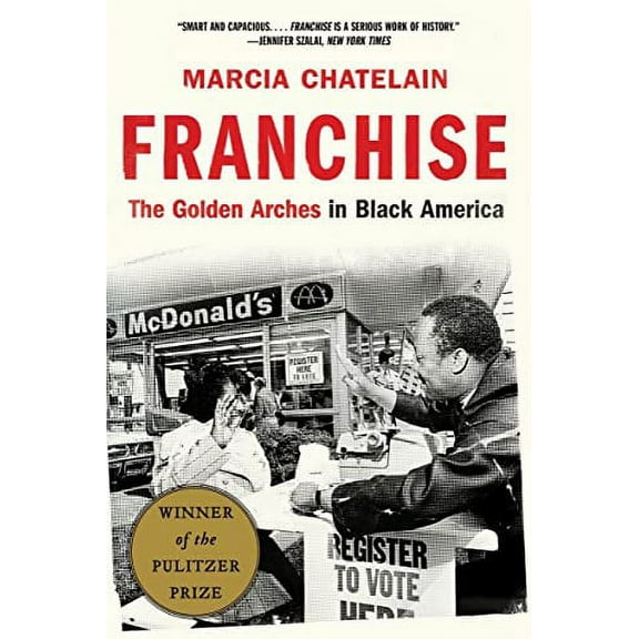 Franchise: The Golden Arches in Black America (Paperback)