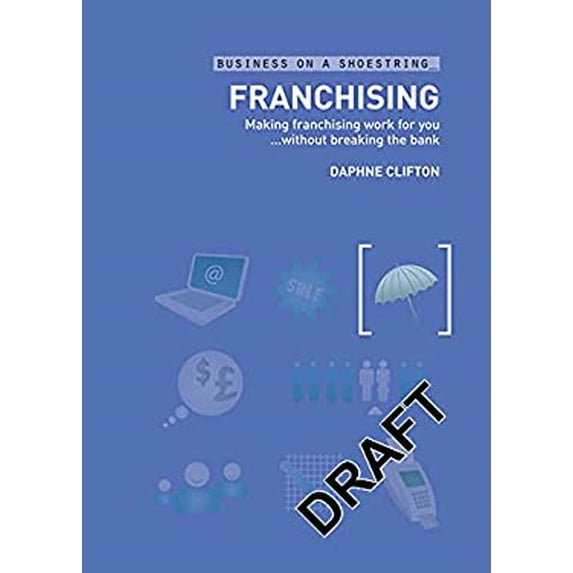 Pre-Owned Franchising: Making Franchising Work for You...Without Breaking the Bank (Paperback) by Daphne Clifton