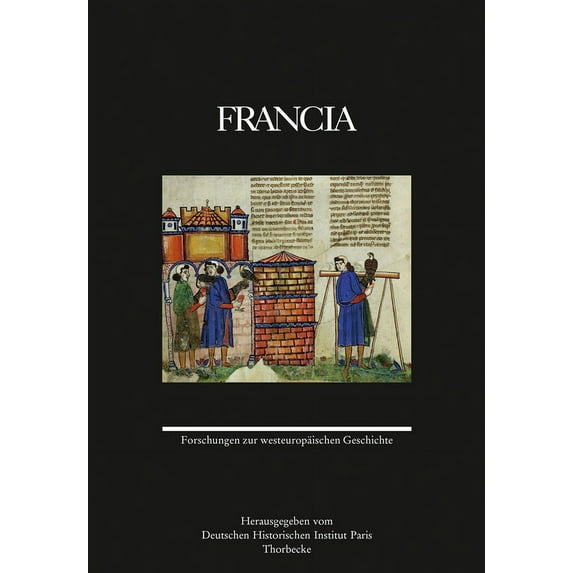 Francia: Francia 42 (2015) : Forschungen Zur Westeuropaischen Geschichte (Series #42) (Hardcover)