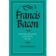 thumbnail image 1 of Francis Bacon: History, Politics and Science, 1561-1626, (Hardcover), 1 of 1
