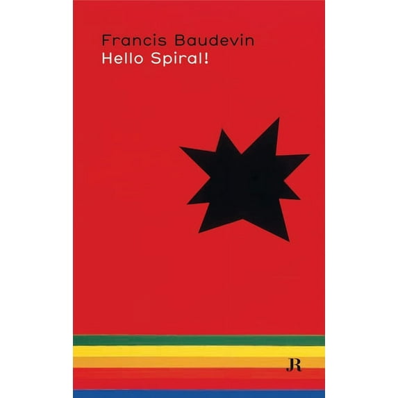 Hapax Francis Baudevin: Hello Spiral, (Paperback)