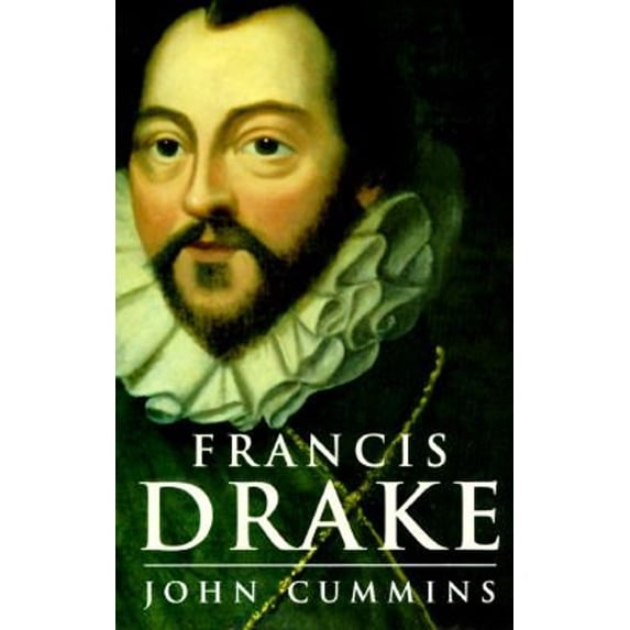 Pre-Owned Francis Drake: The Lives of a Hero (Hardcover) 0312158114 9780312158118