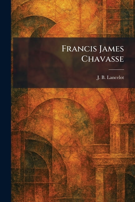Francis James Chavasse, (Paperback)