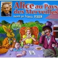 thumbnail image 1 of Francis Perrin & Les Enfants Terribles - Alice Au Pays Des Merveilles [CD], 1 of 1