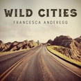 thumbnail image 1 of Francis,R. / Anderegg,Francesca - Wild Cities - Music & Performance - CD, 1 of 2