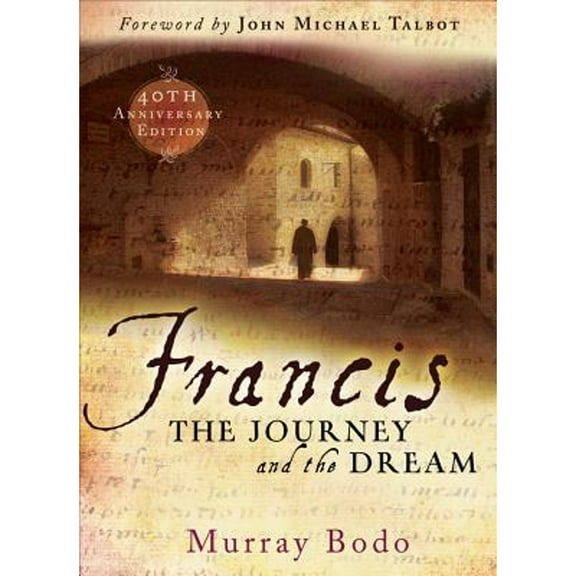 Pre-Owned Francis: The Journey and the Dream (Anniversary) (Paperback) 1616364106 9781616364106