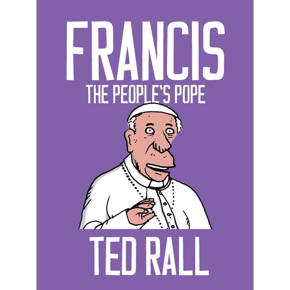 Pre-Owned Francis, the People's Pope (Paperback) 160980760X 9781609807603
