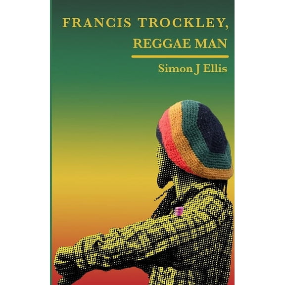 Francis Trockley Reggae Man (Paperback)