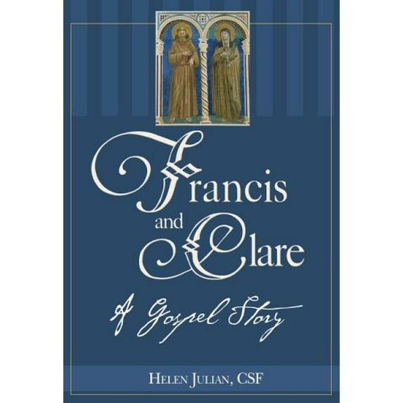 Pre-Owned Francis and Clare: A Gospel Story (Paperback) 1593250606 9781593250607