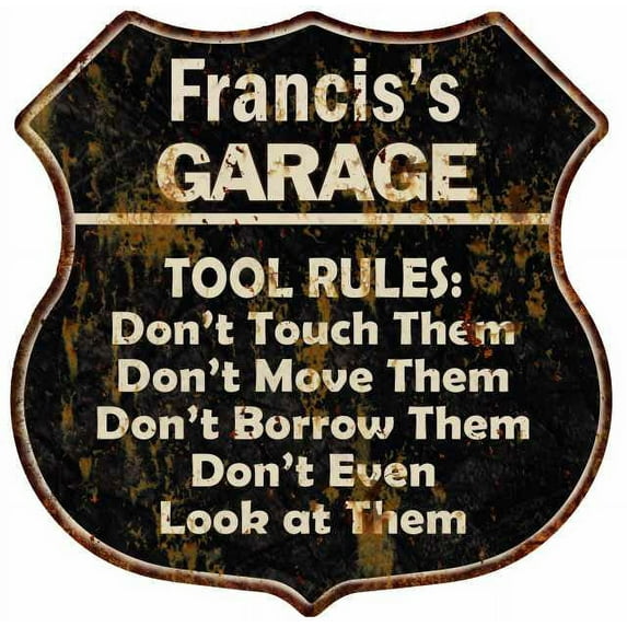Francis's Garage Tool Rules Sign Shield Metal Gift 211110003402