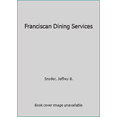 thumbnail image 1 of Pre-Owned Franciscan Dining Services: A Comprehensive Guide with Values (Paperback) 0764301586 9780764301582, 1 of 1