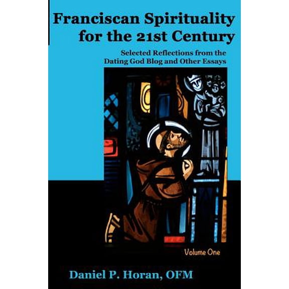 Franciscan Spirituality for the 21st Century
