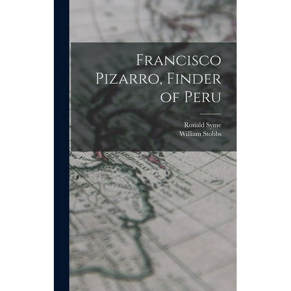 Francisco Pizarro, Finder of Peru, (Hardcover)